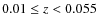$0.01\leq z <0.055$
