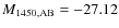 $M_{1450,{\rm {AB}}}=
-27.12$