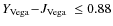 ${\mbox{$Y_{\rm {Vega}}$$\!~-$$J_{\rm {Vega}}$ }} \leq 0.88$