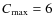 $C_{\rm max}=6$