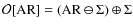 ${\mathcal O}[{\rm AR}] = \left
({\rm AR}\ominus \Sigma \right )\oplus\Sigma $