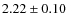 $2.22\pm0.10$