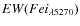 $EW(Fe {\sc i}_{\lambda5270})$