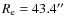$R_{\rm e}=43.4\hbox {$^{\prime \prime }$ }$