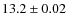 $13.2\pm0.02$