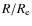 $R/R_{\rm e}$