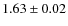 $1.63\pm0.02$