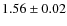 $1.56\pm0.02$