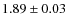 $1.89\pm0.03$
