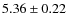 $5.36\pm0.22$