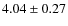 $4.04\pm0.27$
