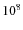 $\rm 10^8$