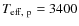 $T_{{\rm eff,~p}} = 3400$
