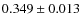 $0.349 \pm 0.013$