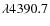 $\lambda
4390.7$
