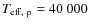 $T_{{\rm eff,~p}} = 40~000$