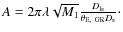 $A=2 \pi \lambda \sqrt{M_1}\frac{D_{\rm ls}}{\theta_{\rm E,~GR} D_{\rm s}}\cdot$