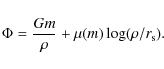 \begin{displaymath}
\Phi=\frac{Gm}{\rho}+\mu(m)\log(\rho/r_{\rm s}).
\end{displaymath}