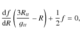 \begin{displaymath}
\frac{{\rm d}f}{{\rm d}R}\left( \frac{3R_{tt}}{g_{tt}} - R\right) + \frac{1}{2}f = 0,
\end{displaymath}