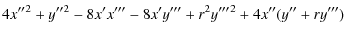 $\displaystyle 4{x^{\prime\prime}}^{2}+{y^{\prime\prime}}^{2}-8x^{\prime}x^{\pri...
...\prime\prime}
}^{2}+4x^{\prime\prime}(y^{\prime\prime}+ry^{\prime\prime\prime})$
