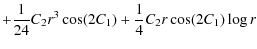 $\displaystyle +\frac{1}{24}C_{2}r^{3}\cos(2C_{1})+\frac{1}{4}C_{2}r\cos(2C_{1})\log
r$