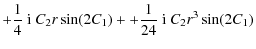 $\displaystyle +\frac{1}{4}~{\rm i}~C_{2}r\sin(2C_{1})++\frac{1}{24}~{\rm i}
~C_{2}r^{3}\sin(2C_{1})$