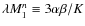 $\lambda M_{1}^{n}\equiv 3\alpha\beta/K$
