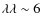 $\lambda\lambda\sim 6$