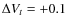 $\Delta V_t = +0.1$