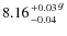 $8.16 {+0.03 \atop -0.04}^g$