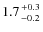 $1.7 {+0.3 \atop -0.2}$