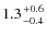 $1.3 {+0.6 \atop -0.4}$