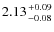 $2.13 {+0.09 \atop -0.08}$