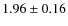 $1.96 \pm 0.16$