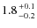 $1.8 {+0.1 \atop -0.2}$