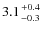 $3.1 {+0.4 \atop -0.3}$