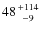 $48 {+114 \atop -9}$