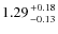$1.29 {+0.18 \atop -0.13}$