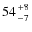 $54 {+8 \atop -7}$