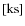 $[\rm ks]$