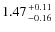 $1.47 {+0.11 \atop -0.16}$