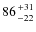$86
{+31 \atop -22}$