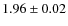 $1.96 \pm 0.02$