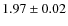 $1.97 \pm 0.02$