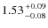$1.53 {+0.09 \atop -0.08}$