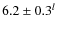 $6.2 \pm 0.3^l$