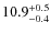 $\rm 10.9^{+0.5}_{-0.4}$