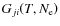 $G_{ji}{\left({T,N_{\rm {e}}}\right)}$