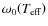 $\omega_0{\left({T_{\rm {eff}}}\right)}$