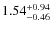 $1.54^{\rm +0.94}_{-0.46}$